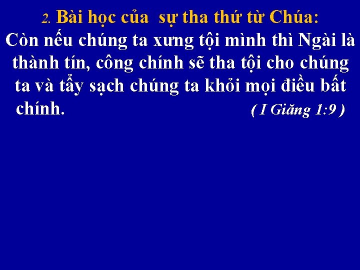 2. Bài học của sự tha thứ từ Chúa: Còn nếu chúng ta xưng