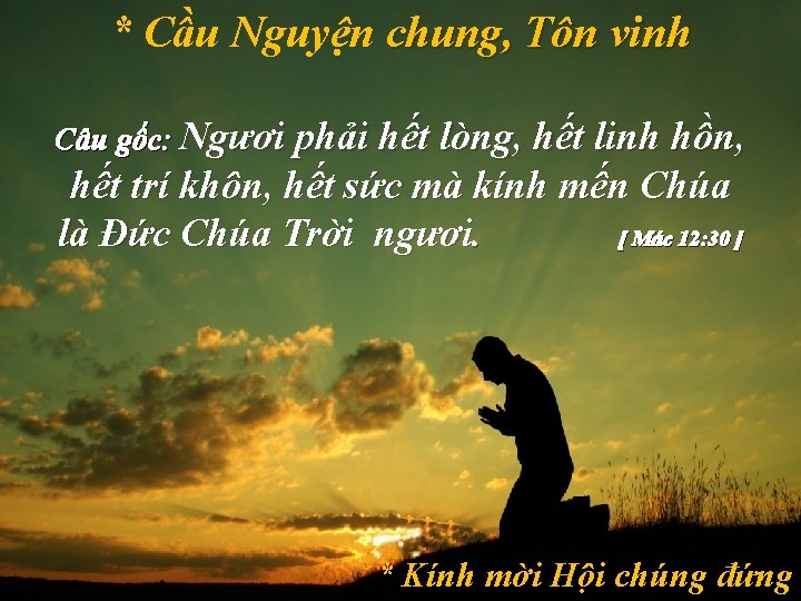 * Cầu Nguyện chung, Tôn vinh Câu gốc: Ngươi phải hết lòng, hết linh