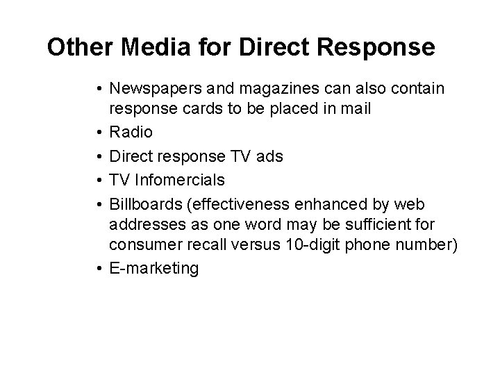 Other Media for Direct Response • Newspapers and magazines can also contain response cards