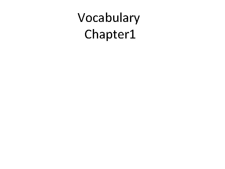 Vocabulary Chapter 1 