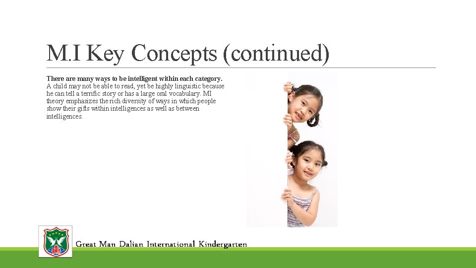 M. I Key Concepts (continued) There are many ways to be intelligent within each