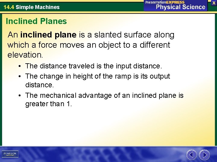 14. 4 Simple Machines Inclined Planes An inclined plane is a slanted surface along 14. 4 Simple Machines Inclined Planes An inclined plane is a slanted surface along