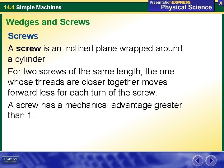 14. 4 Simple Machines Wedges and Screws A screw is an inclined plane wrapped 14. 4 Simple Machines Wedges and Screws A screw is an inclined plane wrapped