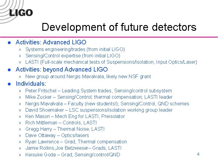 Development of future detectors l Activities: Advanced LIGO » Systems engineering/trades (from initial LIGO)