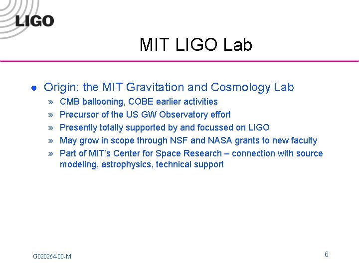MIT LIGO Lab l Origin: the MIT Gravitation and Cosmology Lab » » »