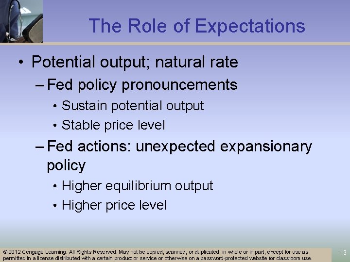 The Role of Expectations • Potential output; natural rate – Fed policy pronouncements •