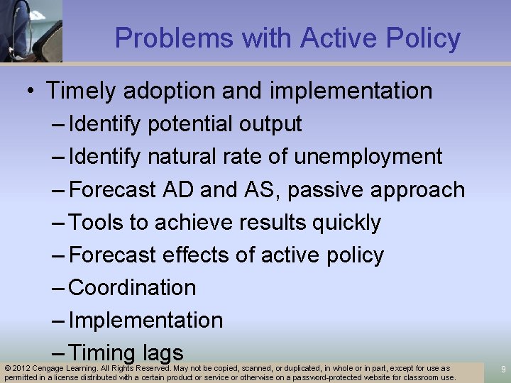Problems with Active Policy • Timely adoption and implementation – Identify potential output –