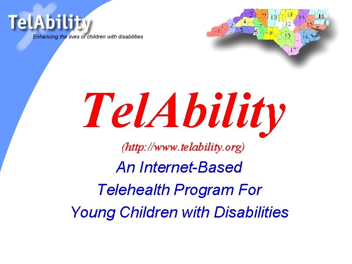 Tel. Ability (http: //www. telability. org) An Internet-Based Telehealth Program For Young Children with
