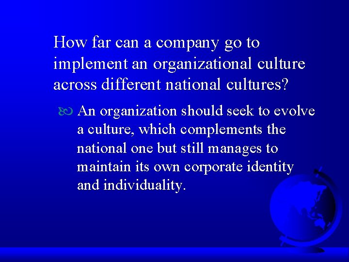 How far can a company go to implement an organizational culture across different national