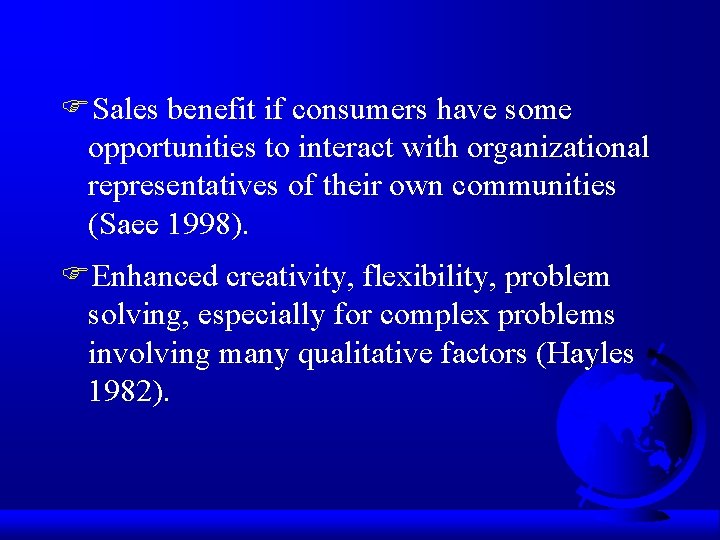 FSales benefit if consumers have some opportunities to interact with organizational representatives of their