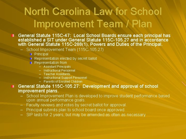 North Carolina Law for School Improvement Team / Plan General Statute 115 C-47: Local