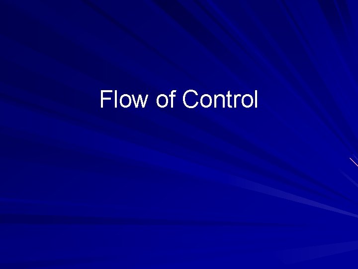 Flow of Control 