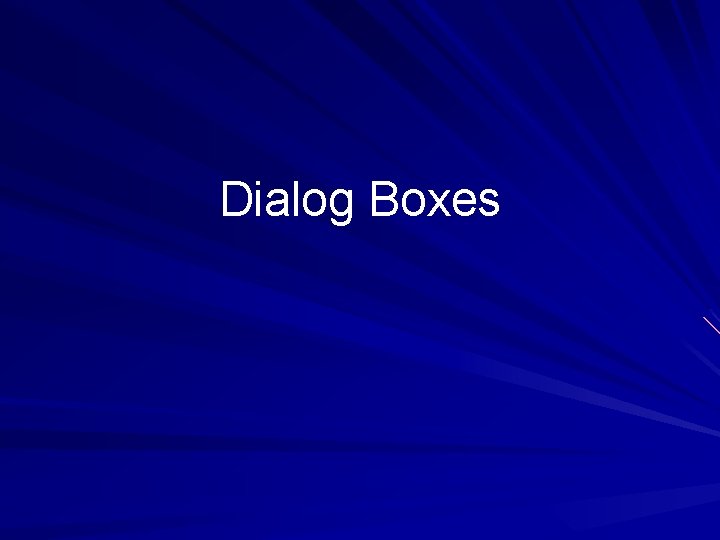 Dialog Boxes 