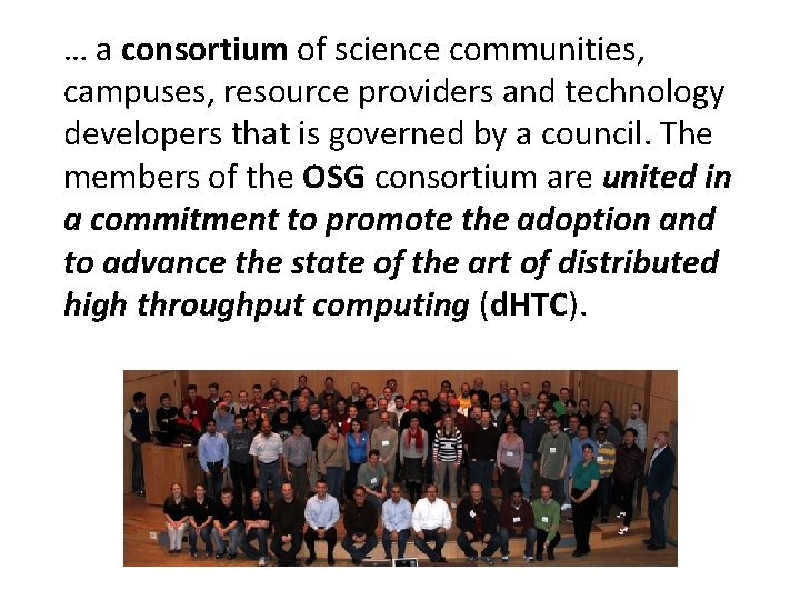 … a consortium of science communities, campuses, resource providers and technology developers that is