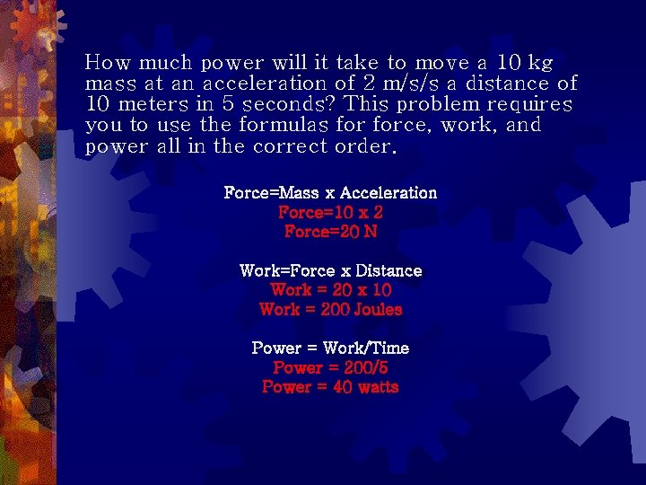 How much power will it take to move a 10 kg mass at an