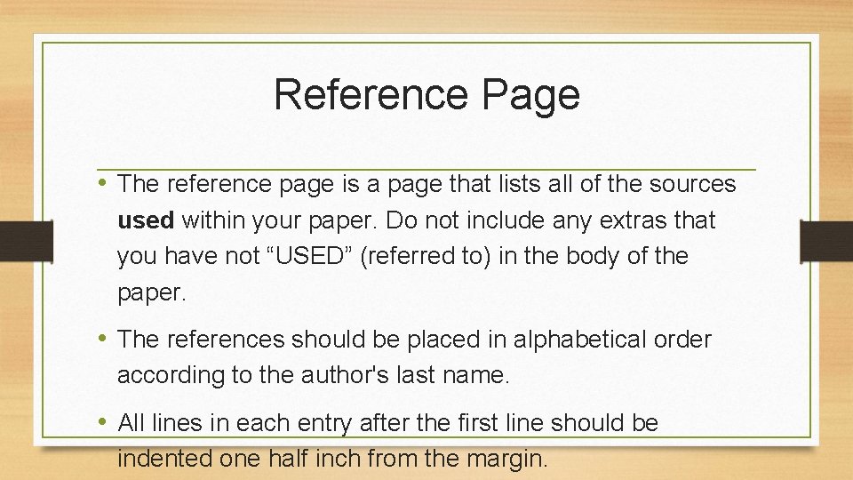 Reference Page • The reference page is a page that lists all of the