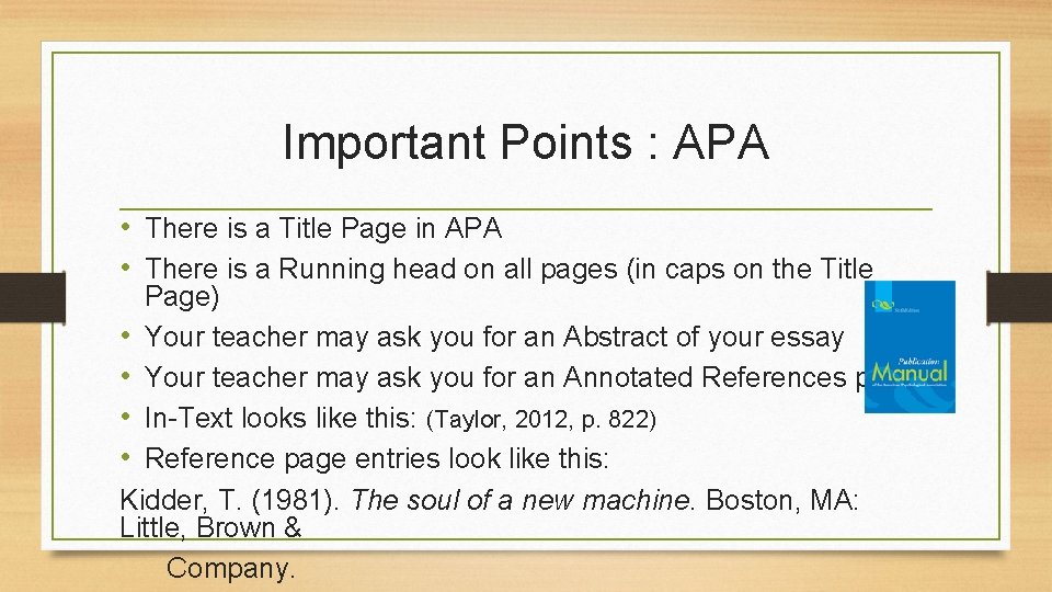 Important Points : APA • There is a Title Page in APA • There