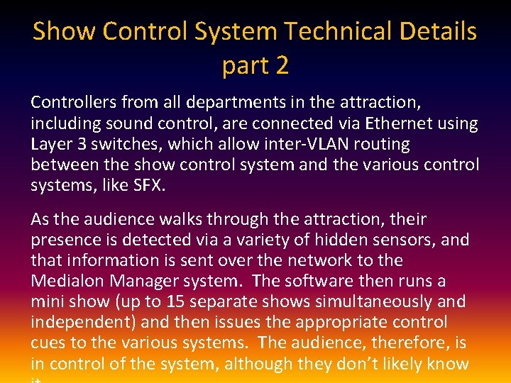 Show Control System Technical Details part 2 Controllers from all departments in the attraction,