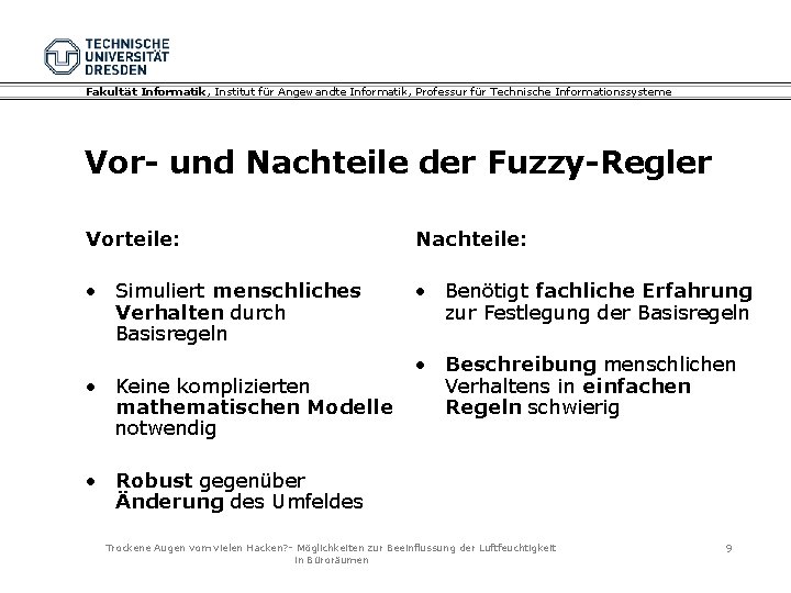 Fakultät Informatik, Institut für Angewandte Informatik, Professur für Technische Informationssysteme Vor- und Nachteile der Fakultät Informatik, Institut für Angewandte Informatik, Professur für Technische Informationssysteme Vor- und Nachteile der