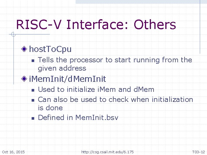 RISC-V Interface: Others host. To. Cpu n Tells the processor to start running from
