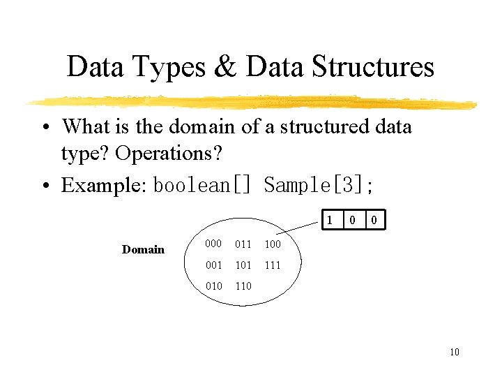 Data Types & Data Structures • What is the domain of a structured data