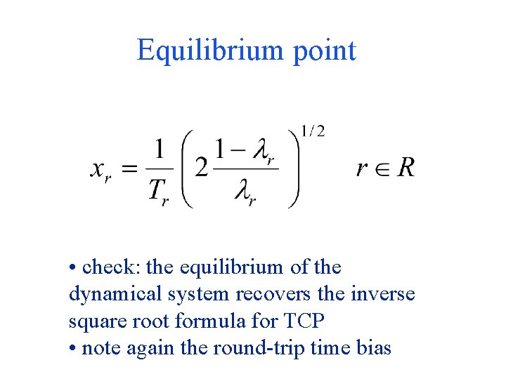 Equilibrium point • check: the equilibrium of the dynamical system recovers the inverse square