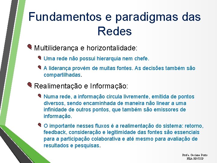 Fundamentos e paradigmas das Redes Multiliderança e horizontalidade: Uma rede não possui hierarquia nem