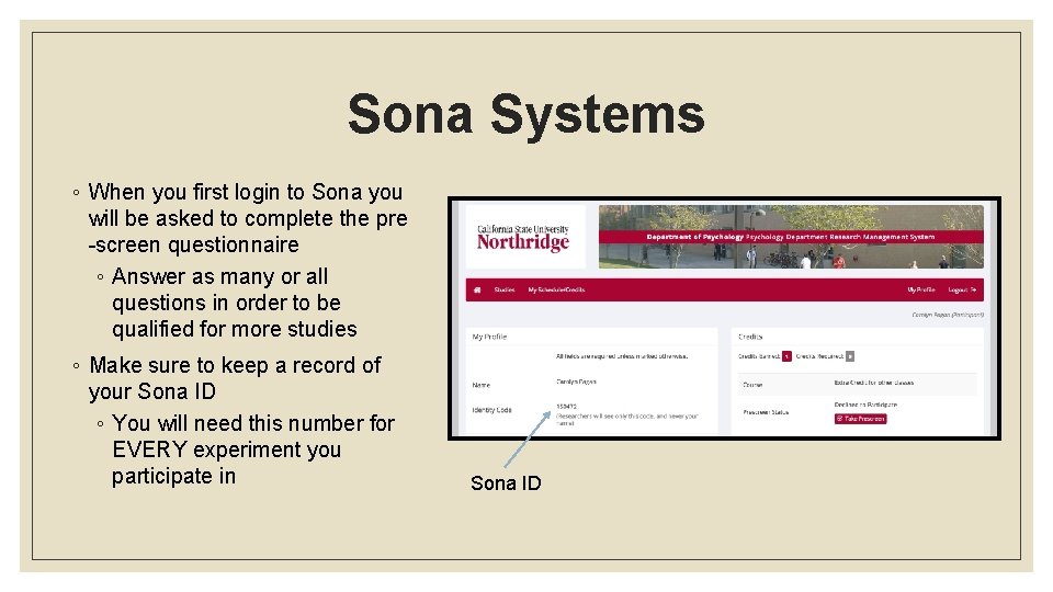 Sona Systems ◦ When you first login to Sona you will be asked to