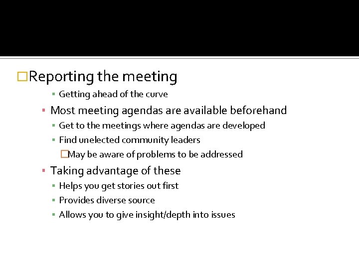 �Reporting the meeting ▪ Getting ahead of the curve ▪ Most meeting agendas are