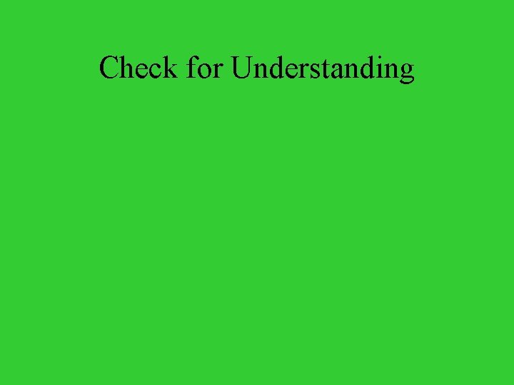 Check for Understanding 