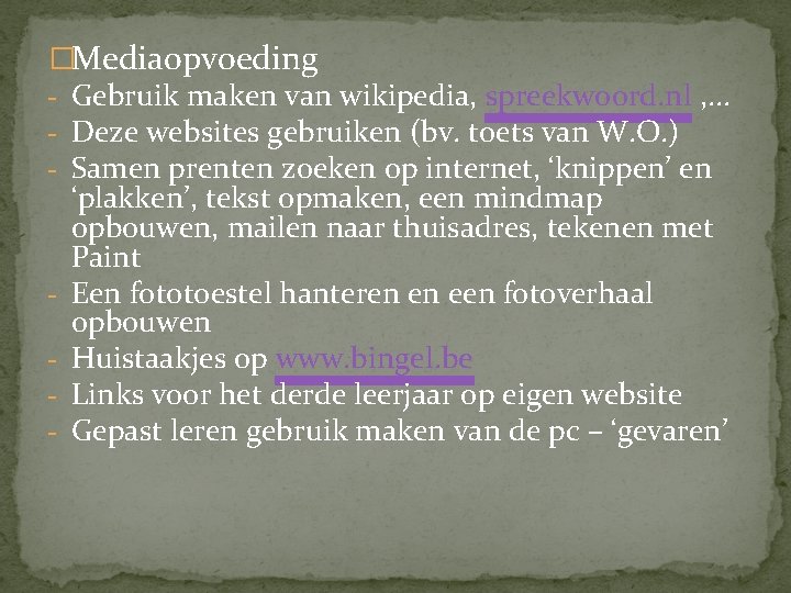 �Mediaopvoeding - Gebruik maken van wikipedia, spreekwoord. nl , . . . - Deze