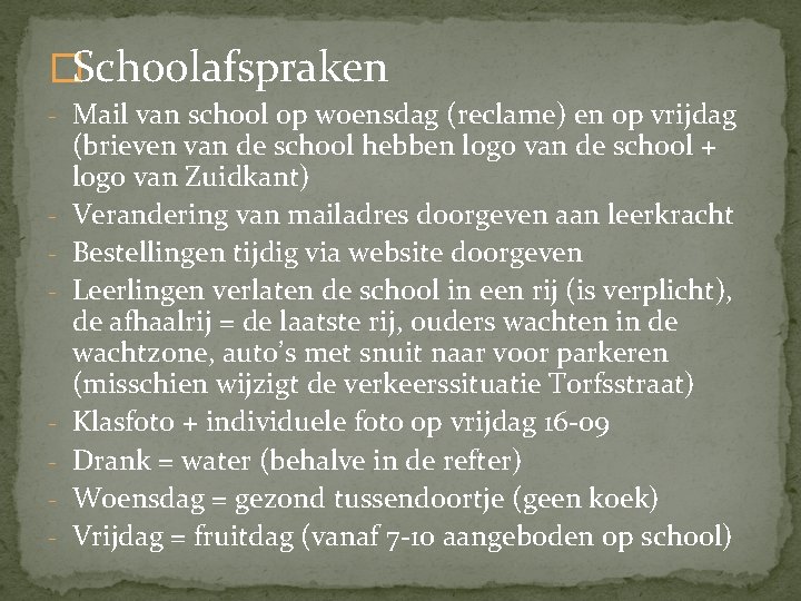 �Schoolafspraken - Mail van school op woensdag (reclame) en op vrijdag - - (brieven