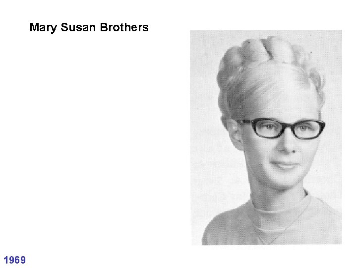 Mary Susan Brothers 1969 