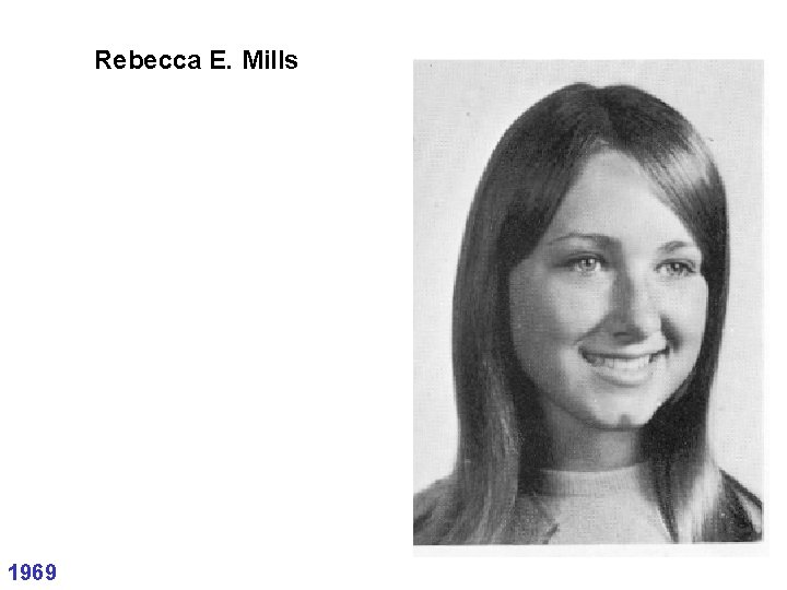 Rebecca E. Mills 1969 