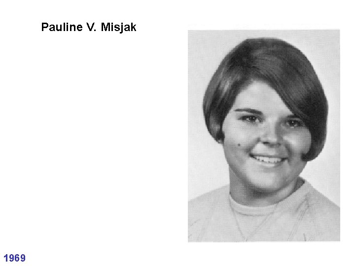 Pauline V. Misjak 1969 