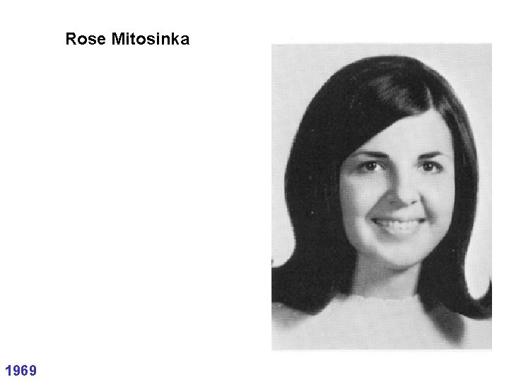 Rose Mitosinka 1969 