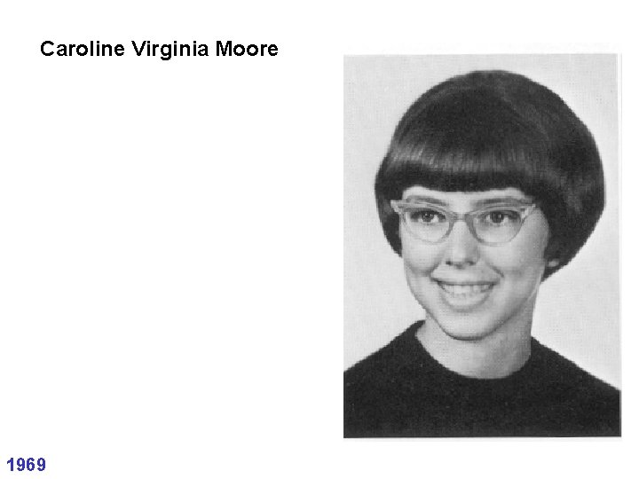 Caroline Virginia Moore 1969 