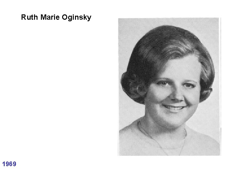 Ruth Marie Oginsky 1969 