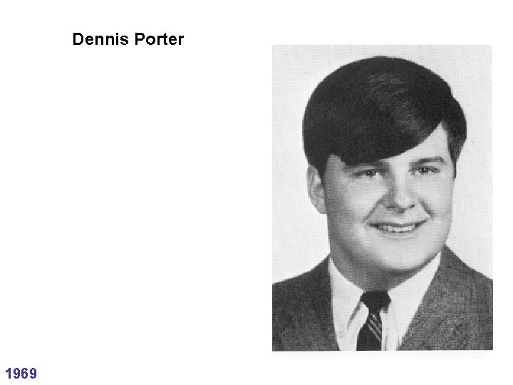 Dennis Porter 1969 