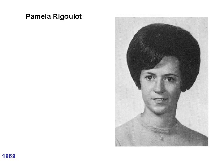 Pamela Rigoulot 1969 
