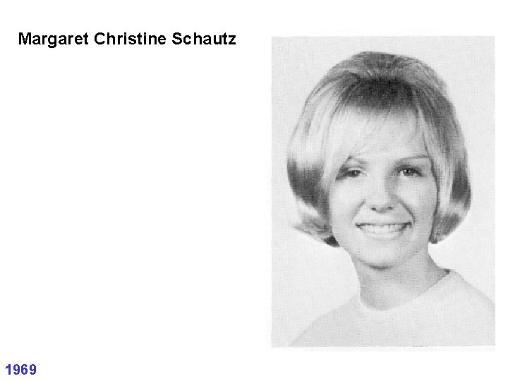 Margaret Christine Schautz 1969 