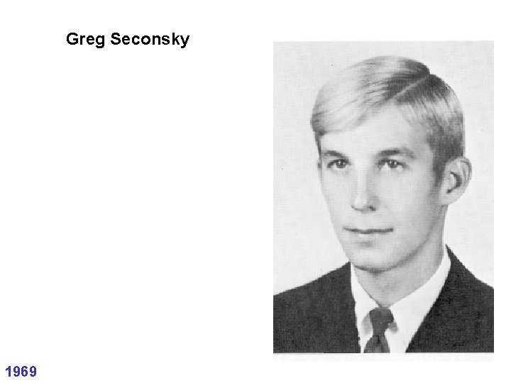 Greg Seconsky 1969 