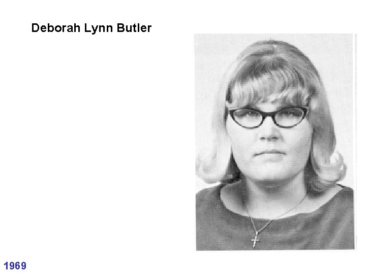 Deborah Lynn Butler 1969 