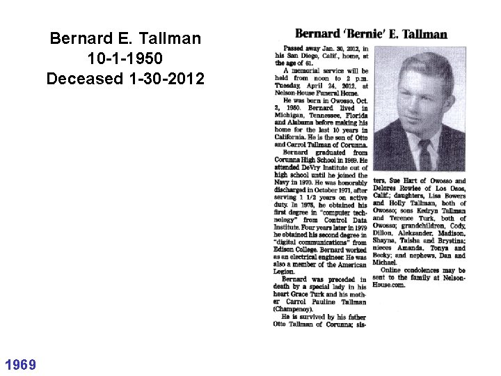 Bernard E. Tallman 10 -1 -1950 Deceased 1 -30 -2012 1969 