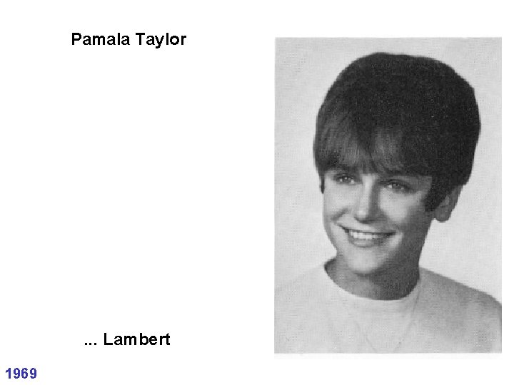 Pamala Taylor . . . Lambert 1969 