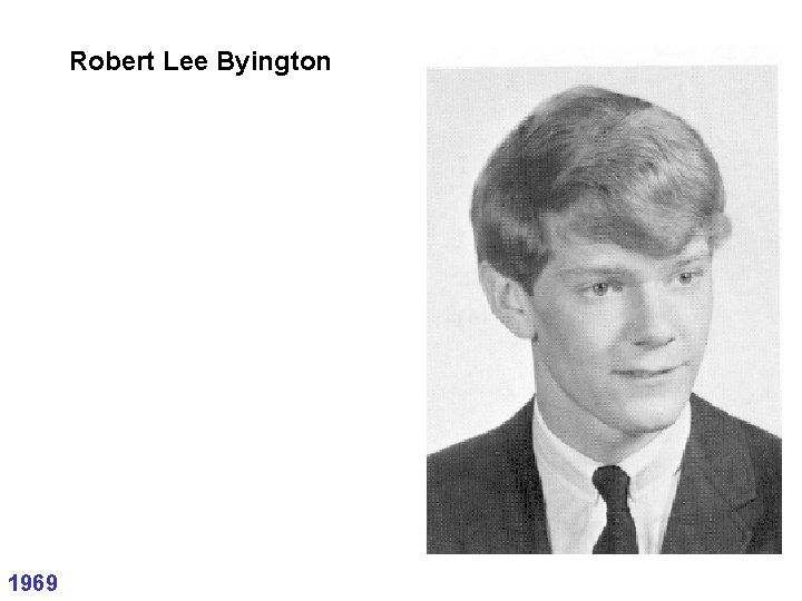 Robert Lee Byington 1969 