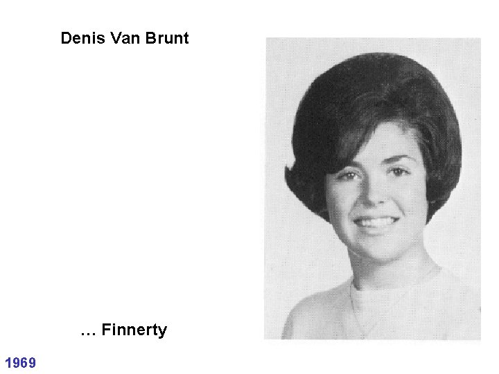Denis Van Brunt … Finnerty 1969 