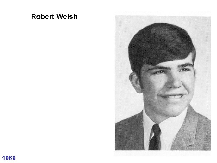 Robert Welsh 1969 