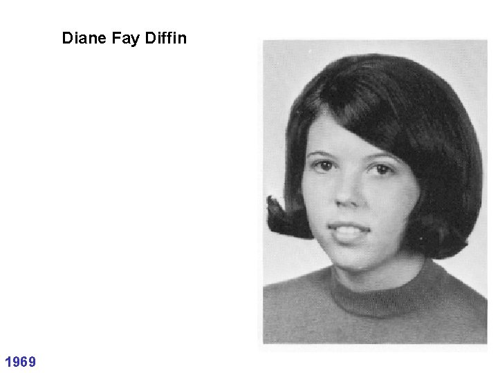 Diane Fay Diffin 1969 