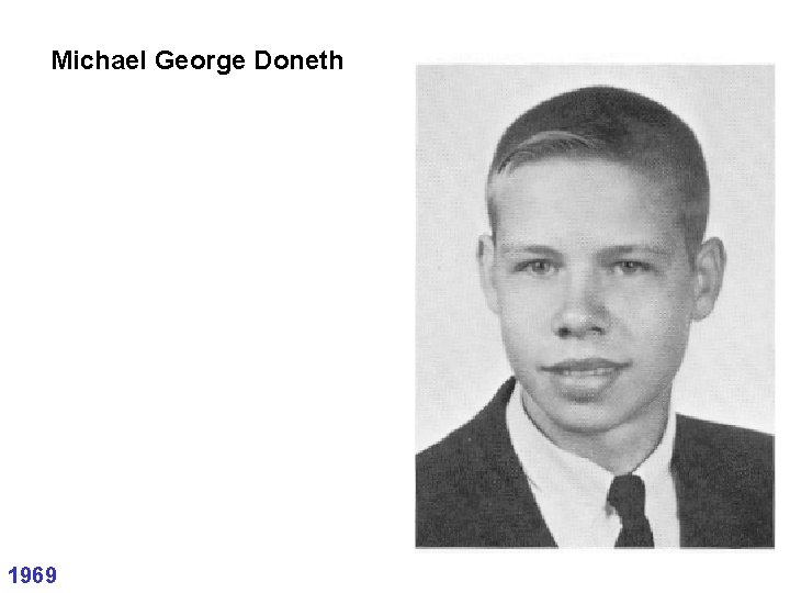 Michael George Doneth 1969 